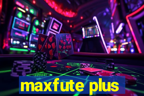 maxfute plus